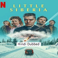 Watch Little Siberia (2025) Online Full Movie Free